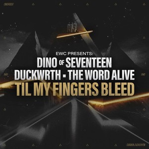 Til My Fingers Bleed (with DINO, Duckwrth & Telle)