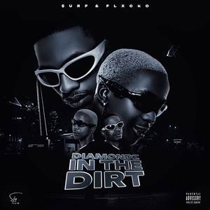DIAMONDZ IN THE DIRT (Explicit)