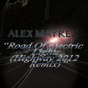 Road of Electric Lights (Highway Remix)
