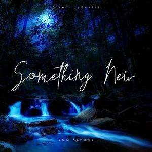 Something New (Explicit)