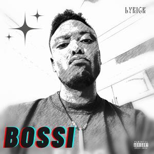 Bossi (Explicit)