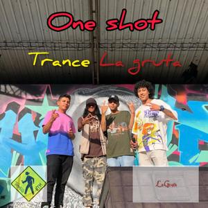 One-shot Trance La Gruta (Explicit)