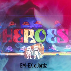 Heroes (feat. Jordz) (Explicit)