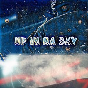 Up In Da Sky (Explicit)