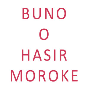 Buno O Hasir Moroke