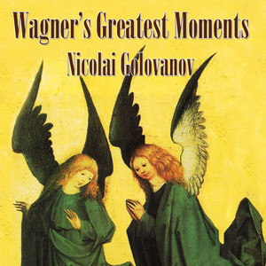 Wagner's Greatest Moments