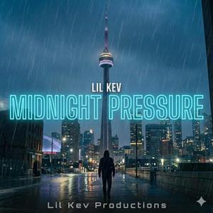 Midnight Pressure (Lil Kev) (Explicit)