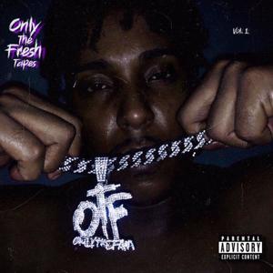 ONLY THE FRESH TAPES VOL.1 (Explicit)