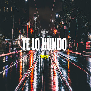 Te Lo Hundo (Remix) (Remix) [Explicit]