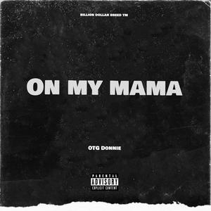 On My Mama (feat. Cj Crosz) (Explicit)