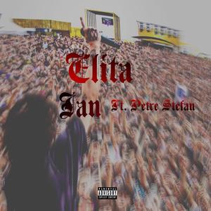 Elita (feat. Ian & Petre Stefan) (Explicit)