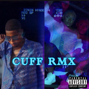 Cuff Remix (Explicit)
