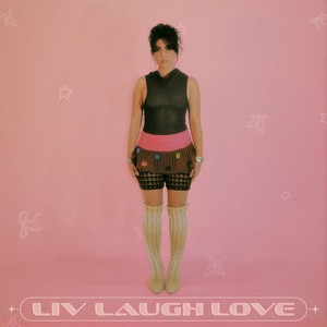 LIV LAUGH LOVE (Explicit)