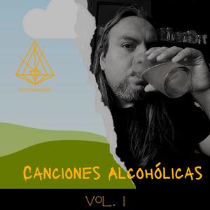 Canciones Alcohólicas Vol. 1 (Explicit)