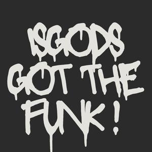 Isgod's got the funk !