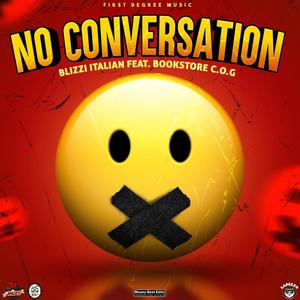 No Conversation (feat. Bookstore C.O.G) (Explicit)