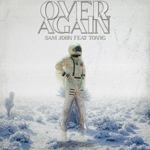 Over Again (feat. Tonyg)