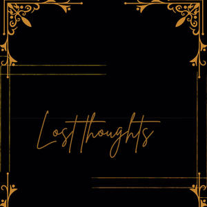 Lost thoughts (Explicit)