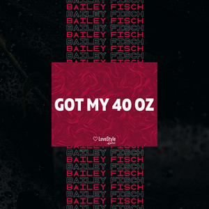 Got My 40 Oz (Extended Mix)