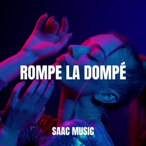 ROMPE LA DOMPE´