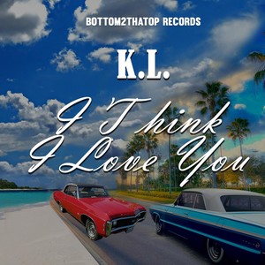 I Think I Love You (Explicit)