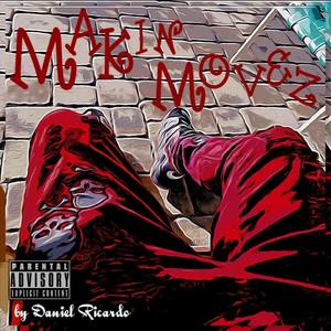 Makin moves (Explicit)