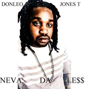 Neva DA LE$$ (feat. Jones T) [Explicit]