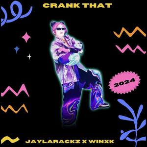 Crank That (feat. Winxk) [Explicit]