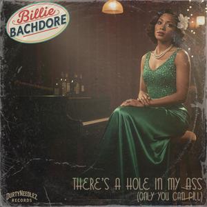 There's A Hole In My Ass (Only You can Fill) (feat. Billie Bachdore)