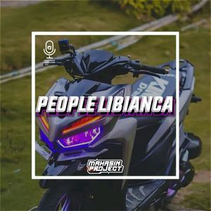 DJ PEOPLE LIBIANCA || MAHASIN PROJECT