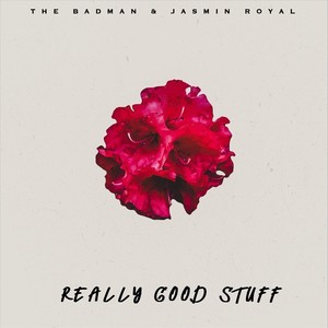 Really Good Stuff(feat. Jasmin Royal) (Explicit)