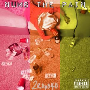 Numb The Pain (Explicit)