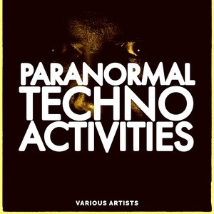 Paranormal Techno Activities