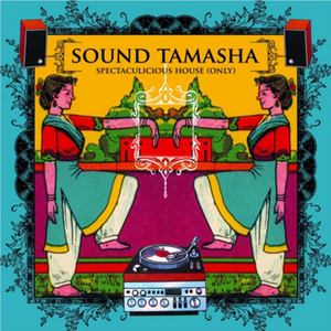 Sound Tamasha - Spectaculicious House Only