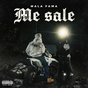 MALA FAMA (ME SALE) (Explicit)