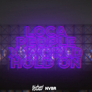 Loca People x World Hold On (Mashup) [Remix]