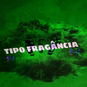 TIPO FRAGRANCIA (feat. McJefinnda7Ofcial) [Caju Mc Remix]