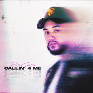 Callin' 4 Me