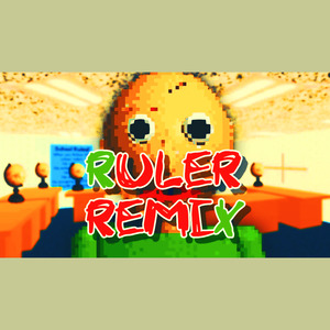 Baldi's Basics Ruler Remix