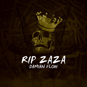 RIP ZAZA (Explicit)