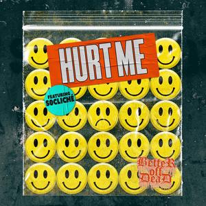 Hurt Me (feat. s0cliché) [Explicit]