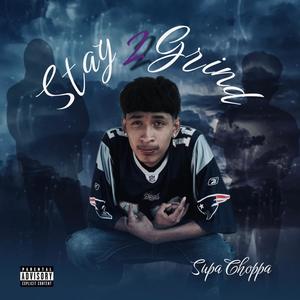 Stay 2 Grind (Explicit)