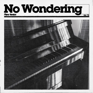 No Wondering (Piano Version) [Explicit]