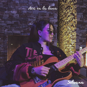 Silvana - Acá en la Luna