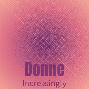 Donne Increasingly