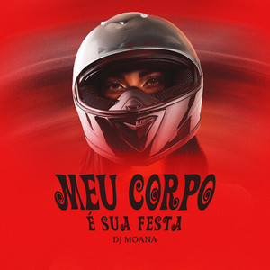 Meu Corpo é Sua Festa (Explicit)