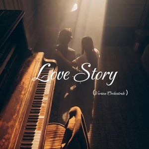 Love Story (Version Orchestrale 钢琴版)