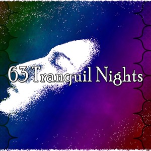 63 Tranquil Nights