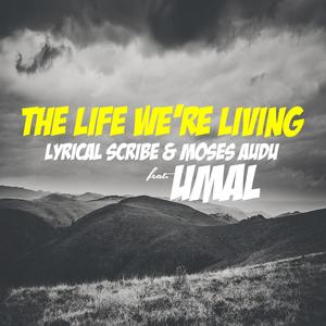 The Life We're Living(feat. Umal)