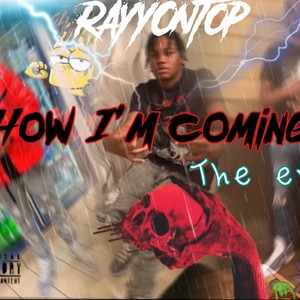 How im coming (Explicit)